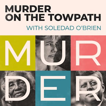 Murder on the Towpath with Soledad O'Brien key art